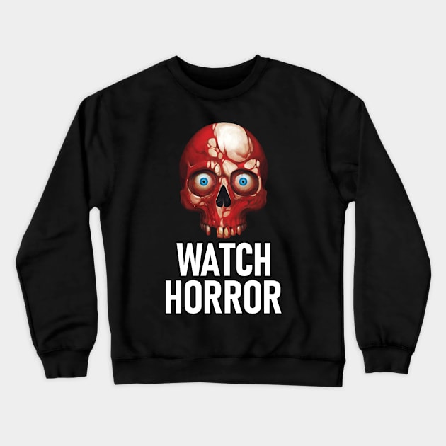 Watch Horror - Skull Crewneck Sweatshirt by ChurchOfRobot